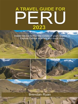 cover image of A TRAVEL GUIDE FOR PERU 2023